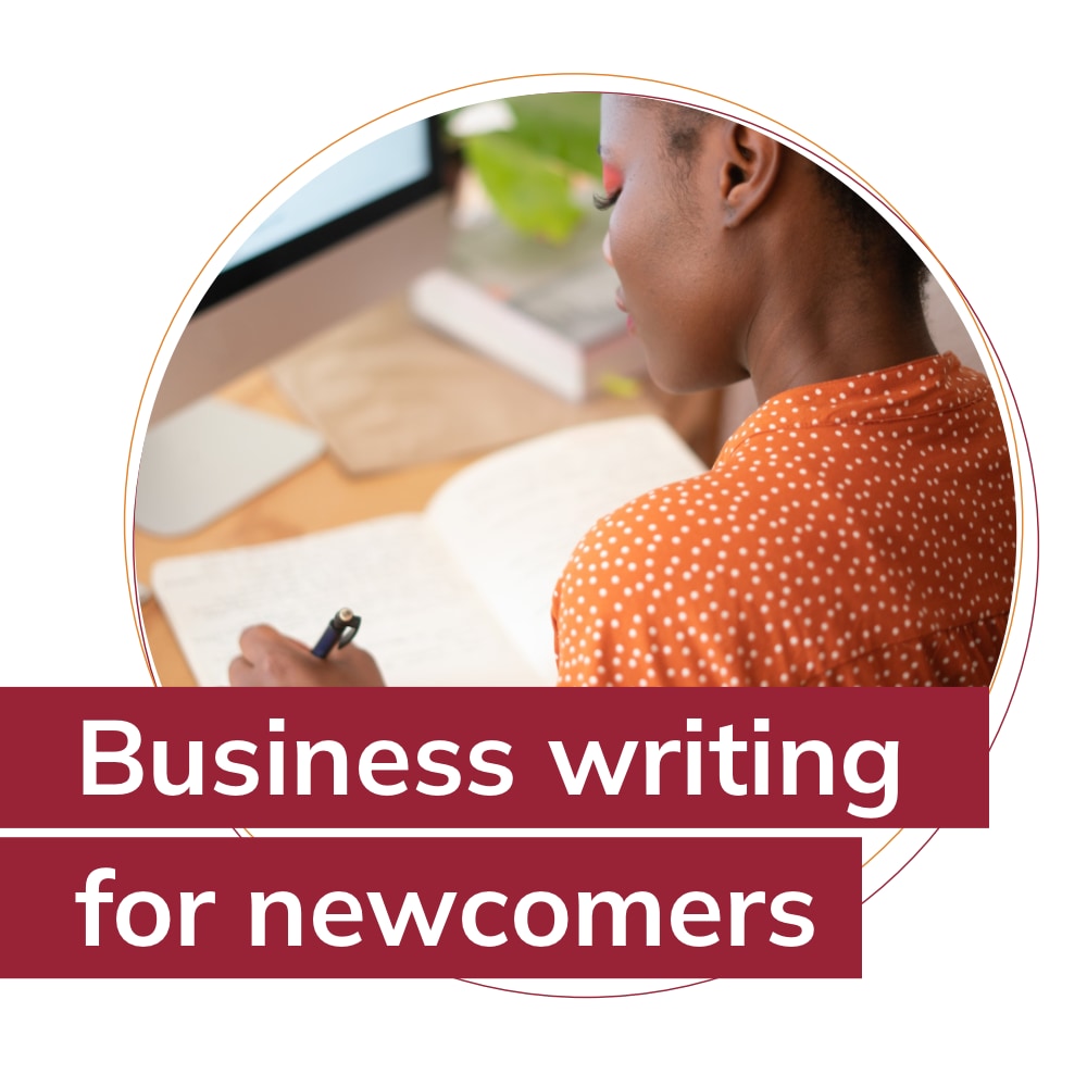 Business writing for newcomers